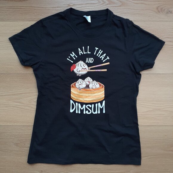 I'm All That and Dimsum - New Women's Medium Black T-Shirt - Picture 1 of 4